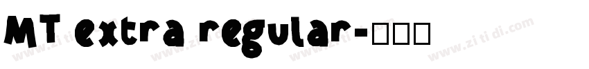 MT extra regular字体转换